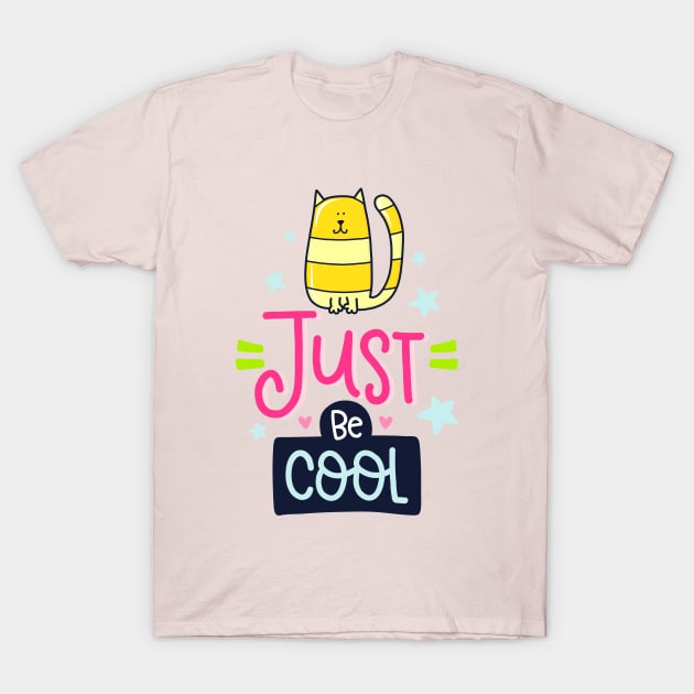 just be cool T-Shirt by brishop